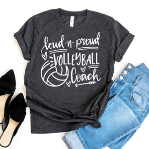 Loud And Proud Volleyball Coach T-shirt, Volleyball Coach Shirt, Spirit Shirt, Appreciation Gift, Game Day Tshirt, Coach Tee, Gift For Coach