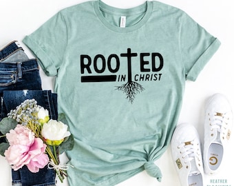 Rooted in Christ t-shirt, Christian Shirt , Vertical Cross, Religious Shirt , church Tee, Jesus shirt,  Christian Gift, Inspirational Shirt