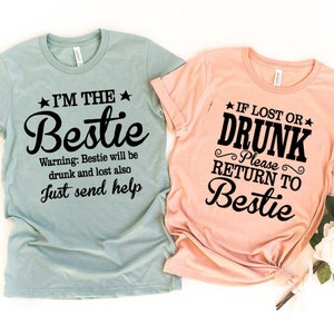 Soy el Bestie, si se pierde o está borracho, por favor regrese a Bestie, camisetas de mejores amigos, camisa a juego de Besties, camisa para beber, regalo de mejor amigo