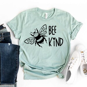 Bee Kind T-shirt, Inspirational Shirt, Positive Shirt, Be Kind Tshirt, Positive Quote Tee, Honey Bee Shirt, Kindness Shirt, Happiness Tee