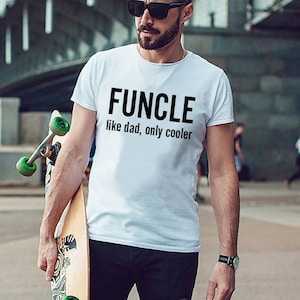 Funcle Funcle Shirt Funcle Tee Shirt Fun Uncle Uncle Shirt Funcle T-Shirt Funcle Definition Funcle Definition Shirt Fun Uncle Shirt