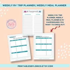May include: Printable planner set for RV trips. Includes a weekly RV trip planner, a weekly meal planner, and a list for RV campgrounds. The planners have a teal and white color scheme with a cute RV graphic.