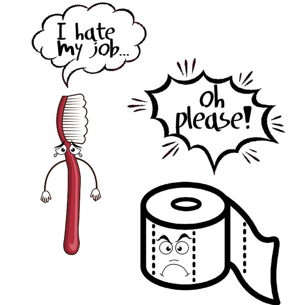 I Hate My Job, Oh Please! (Digital Print PDF ONLY) Funny Bath Sign Humor - Toothbrush vs. Toilet Paper