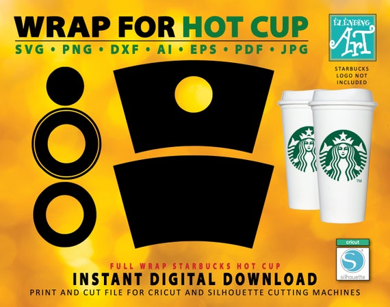 Download Starbucks Hot Cup Full Wrap Template Svg Dxf Pdf Cut File For Etsy