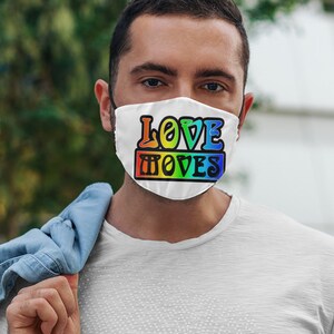 Love moves face mask cloth covering