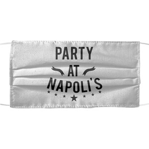 Party at napoli&#39;s Face Mask cloth covering
