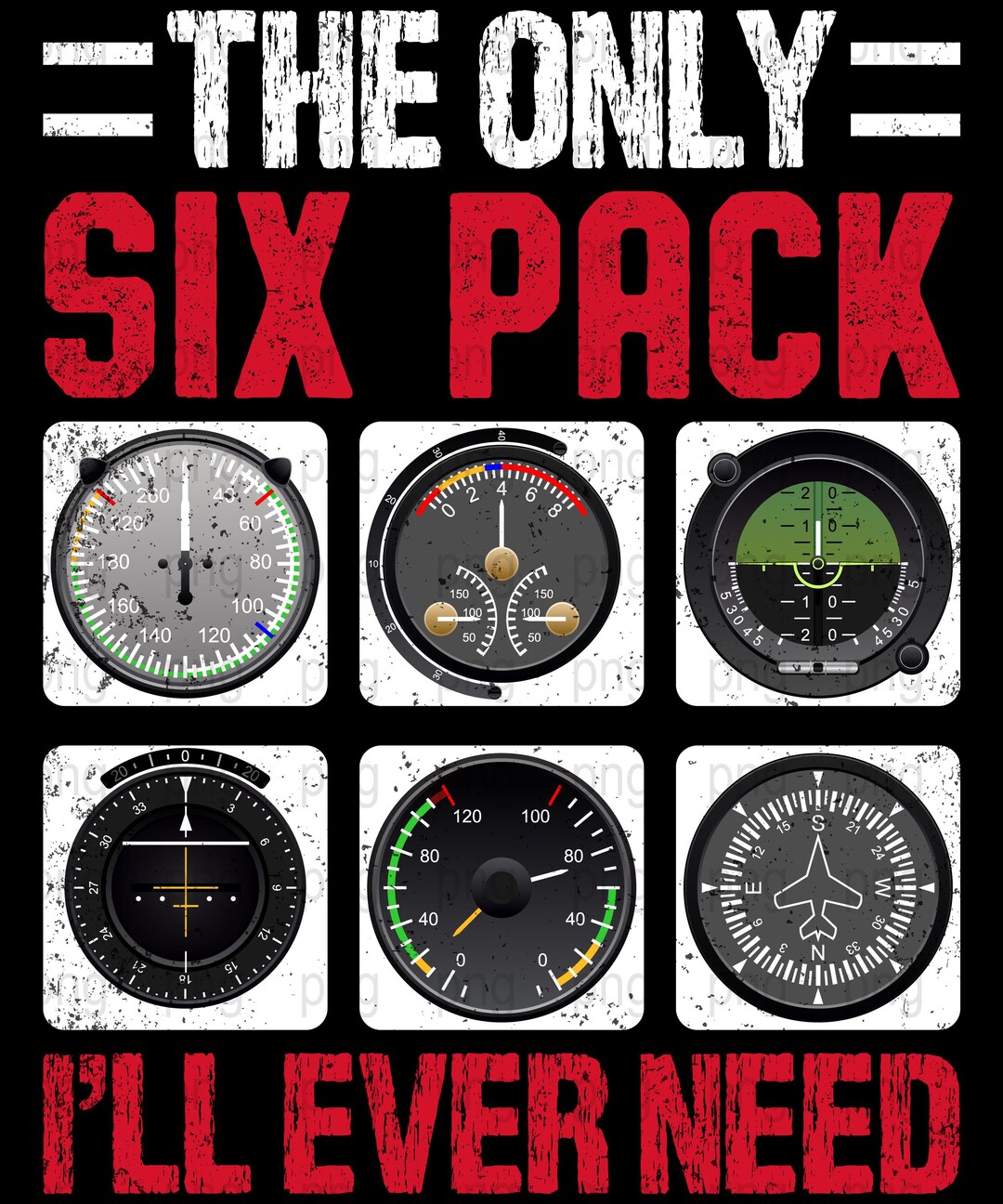 Aviation Digital Print, Six Pack Instruments PNG, Funny Pilot Quote ...