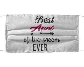 Best aunt of the groom ever Face Mask cloth covering