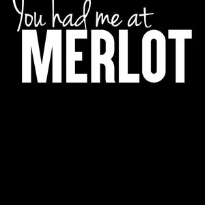 You Had Me At Merlot Wine, Instant Download .png fileDownloadable Printable png