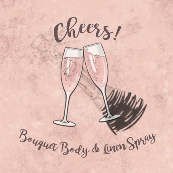 Bouquet Body & Linen Spray - Cheers! Collection