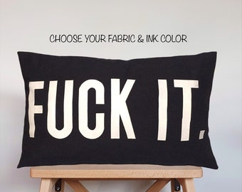F*ck It kussensloop – grappig decor slaapzaal – tienerkamercadeau – anti-sociaal sierkussen – aangepast vloekwoordkussen – sarcastisch kameraccent