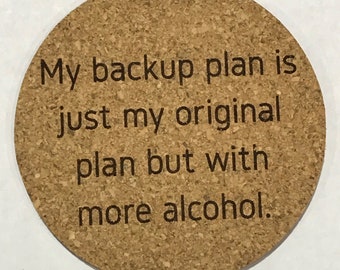 My Backup Plan Cork Coaster