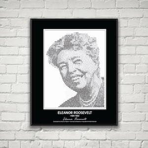 Eleanor Roosevelt Quotes Print Poster - Eleanor Roosevelt Portrait made from inspirational Eleanor Roosevelt quotes! Wall Art Print Decor