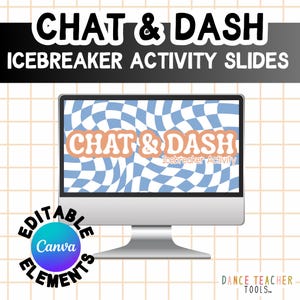 May include: A desktop computer displays a screen with the words "CHAT & DASH" in orange and white, over a blue and white checkered background. The words "ICEBREAKER ACTIVITY SLIDES" are above the screen. The image also includes a "Canva" logo and the text "DANCE TEACHER TOOLS."