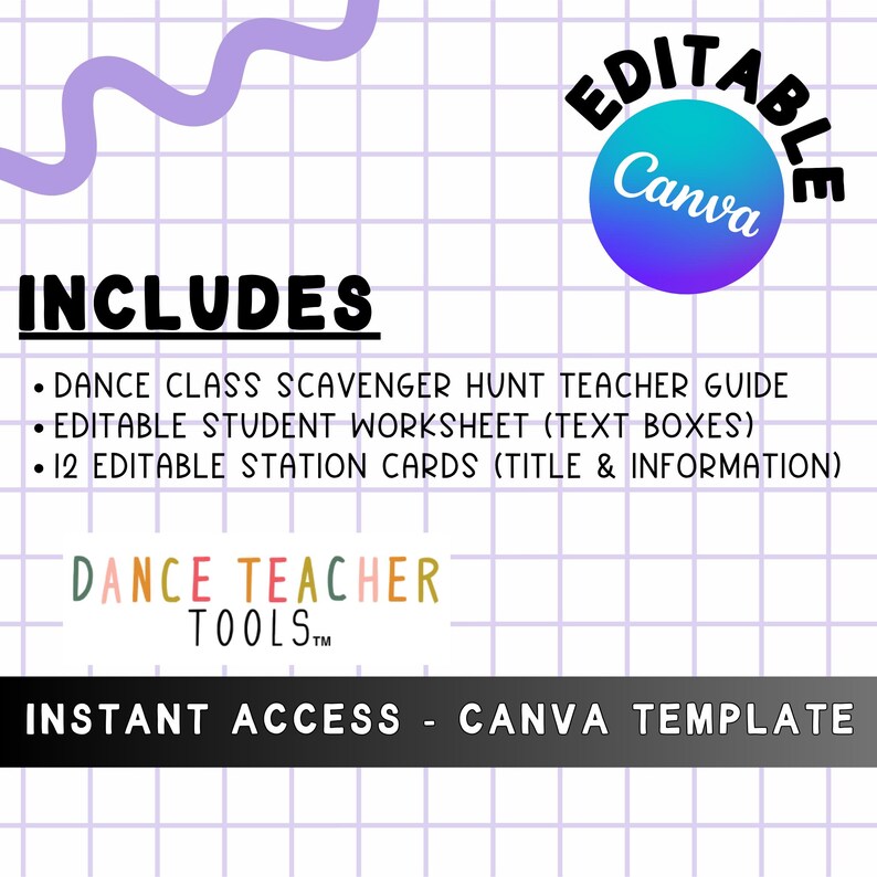May include: A digital product for dance teachers, featuring a Canva template. The image includes the text "Includes" followed by a list of items, the words "Dance Teacher Tools", and "Instant Access - Canva Template". The design has a grid background with purple accents.