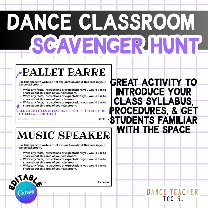 May include: A dance classroom scavenger hunt graphic with the text "Dance Classroom Scavenger Hunt." The graphic includes editable cards for "Ballet Barre" and "Music Speaker," and text that reads "Great activity to introduce your class syllabus, procedures, & get students familiar with the space."