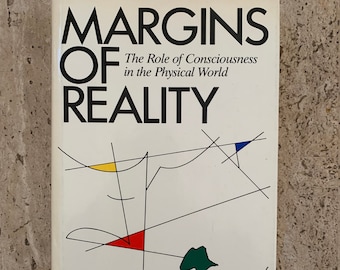 Margins of Reality: The Role of Consciousness in the Physical World - Robert Jahn and Brenda Dunne - 1987 - First Edition Hardcover Book