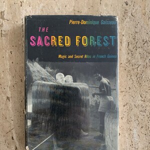 The Sacred Forest: Magic and Secret Rights in French Guinea - Pierre Dominique Gaisseau - 1954 - First Edition Vintage Hardcover Book
