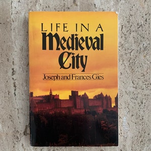 Life in a Medieval City - Joseph and Frances Gies - 1981 - Vintage Paperback Book
