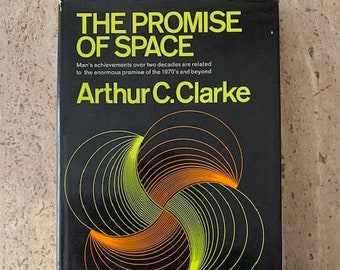 The Promise of Space - Arthur C. Clarke - 1968 - First Edition Hardcover Book