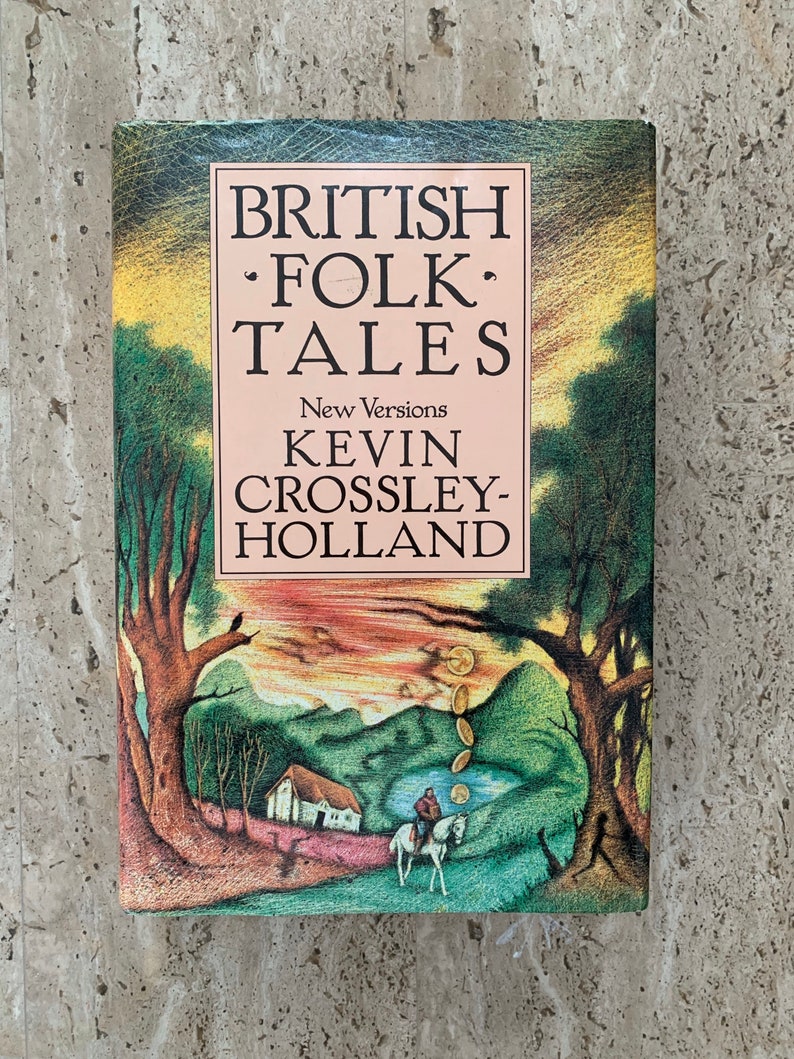 British Folk Tales: New Versions Kevin Crossley Holland 1987 First Edition Hardcover Book image 1