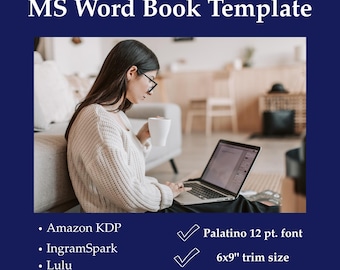 May include: A digital book template for MS Word titled Classic Modern MS Word Book Template. It lists compatibility with Amazon KDP, IngramSpark, Lulu, Draft2Digital Print, Barnes & Noble Press, and Blurb, featuring Palatino 12 pt. font, 6x9" trim size, 120-500 pages, and 36k-150k words.