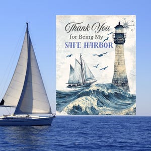 May include: A rectangular print featuring a lighthouse, a sailboat on blue ocean waves, and birds in flight. The text reads Thank You for Being My SAFE HARBOR. The design includes a compass rose in the corner with a weathered, vintage aesthetic.