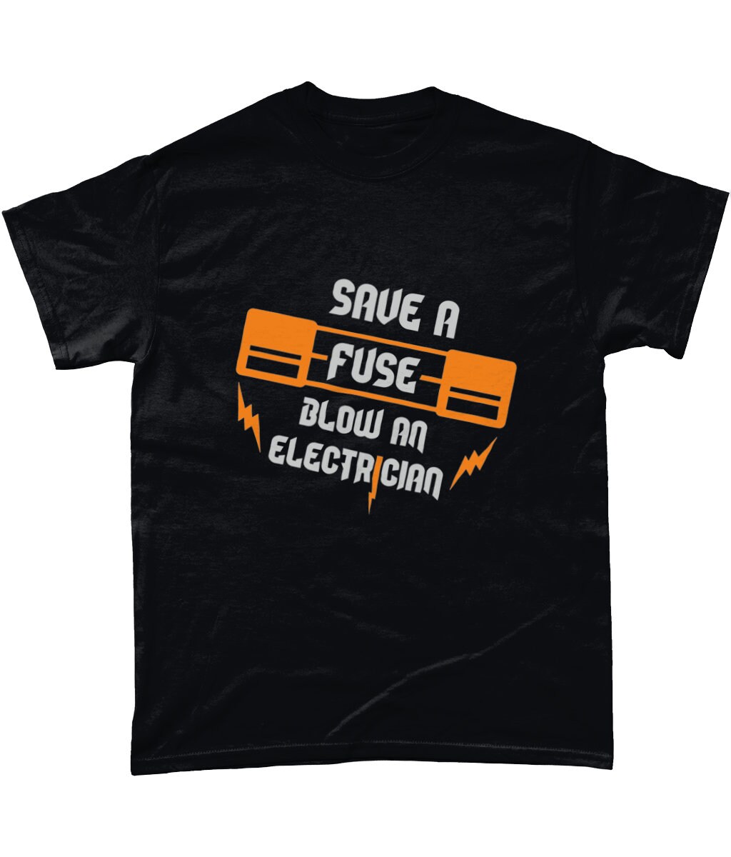 Image of Save A Fuse Blow An Electrician - Heavy Cotton T-Shirt