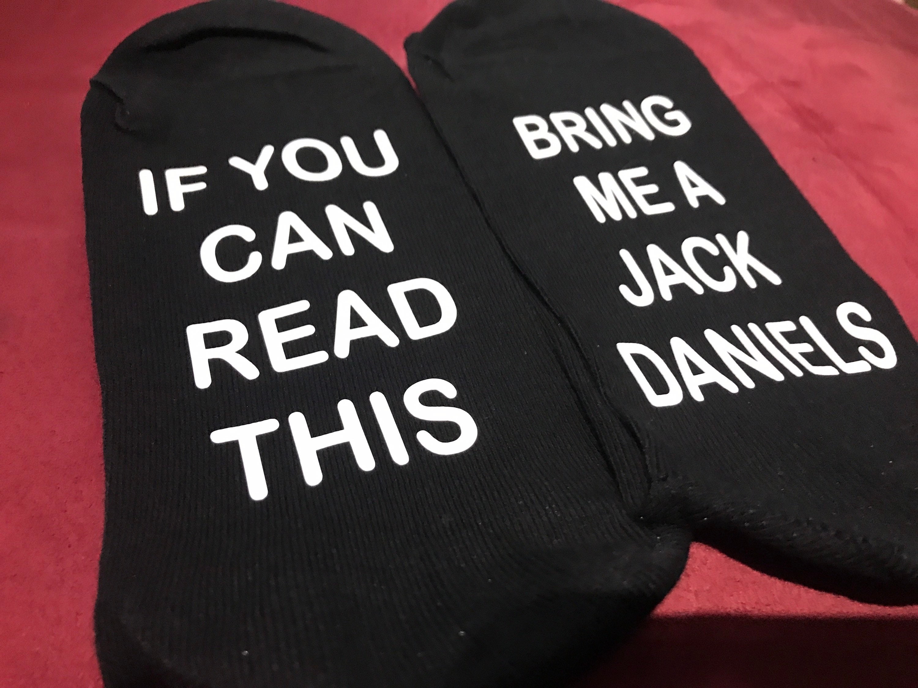 Image of Novelty Socks If You Can Read This Bring Me An Jack Daniels , Alcohol Lover Gift