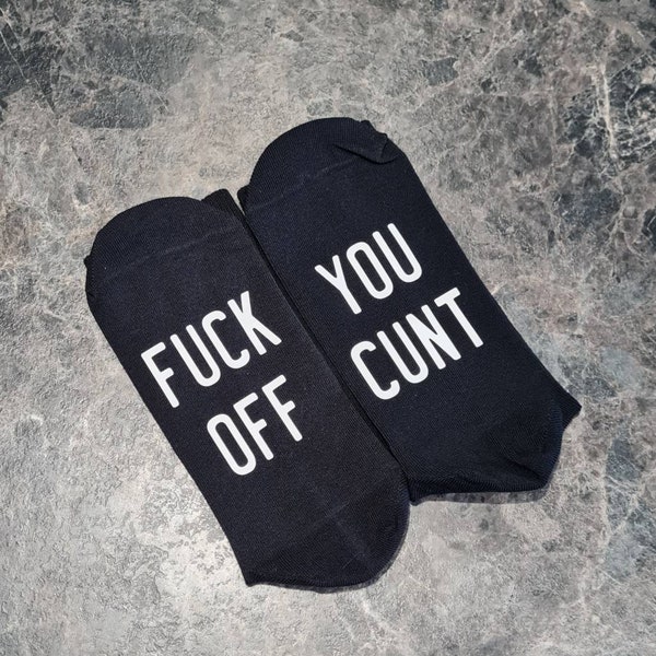 Novelty socks If you can read this, Fuck off you cunt socks,funny socks, cunt gift, offensive socks