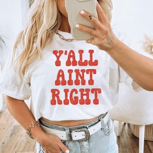 Y’all Ain’t Right Trendy Western T-Shirt for Women |
