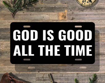 God is Good All the Time Vanity License Plate