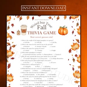 May include: A printable trivia game sheet titled Weird but True Fall TRIVIA GAME with 15 multiple-choice questions. The border features colorful autumn leaves, a pumpkin, a coffee cup, and a candle. Text includes INSTANT DOWNLOAD.
