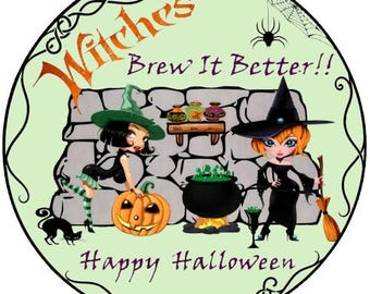 Witches Brew It Better Happy Halloween Sign