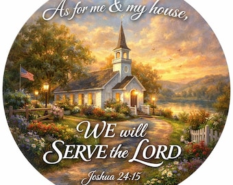 As for me & my house We will Serve the LORD sign