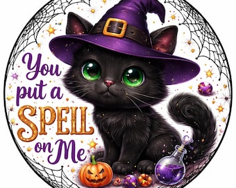 You put a spell on me black kitty Halloween sign