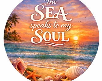 The Sea Speaks To My Soul Beach Sunset Sign