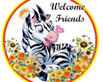 Round Aluminum Zebra "Welcome Friends" Sign.