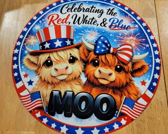 Celebrating the Red, White, & Blue-Moo Highland Cow Sign.