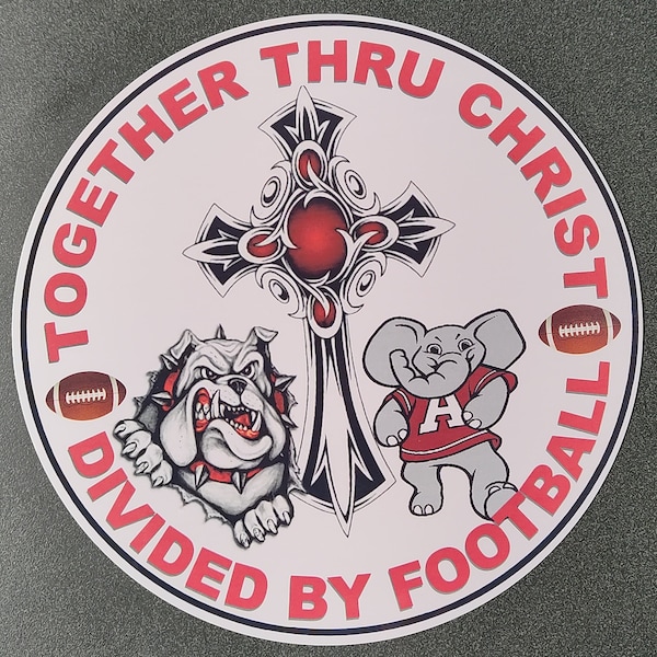 8" Wreath sign, Metal-Together Through Christ Divided By Football-Georgia Bulldogs and Alabama Roll Tide