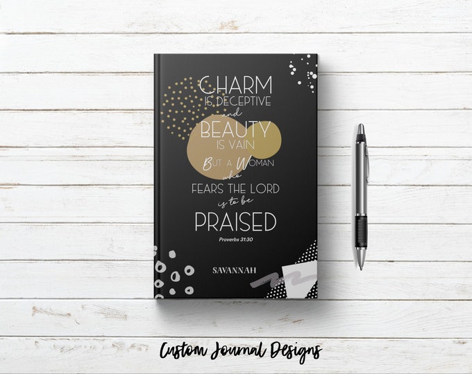 Proverbs 31:30. Charm is Deceitful Beauty is Vain Bible Verse. Personalized Custom Name Journal Book. Christian Gift for Mom Women Wife Her.