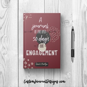 Last 50 Days of Our Engagement Journal Notebook. Personalized Custom Couples Name Blank Writing Book. Keepsake Wedding Countdown Gift Ideas