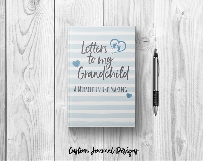 Letters to My Grandchild Baby Boy Journal Book. Writing Journal to Write In Hardcover Notebook. New Grandparent Grandma To Be Gift Keepsake.