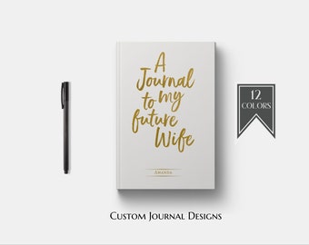 Journal to my Future Wife Personalized Custom Name Journal Book. Girlfriend Fiance Engagement Bridal Shower Gift. Getting Engaged Notebook