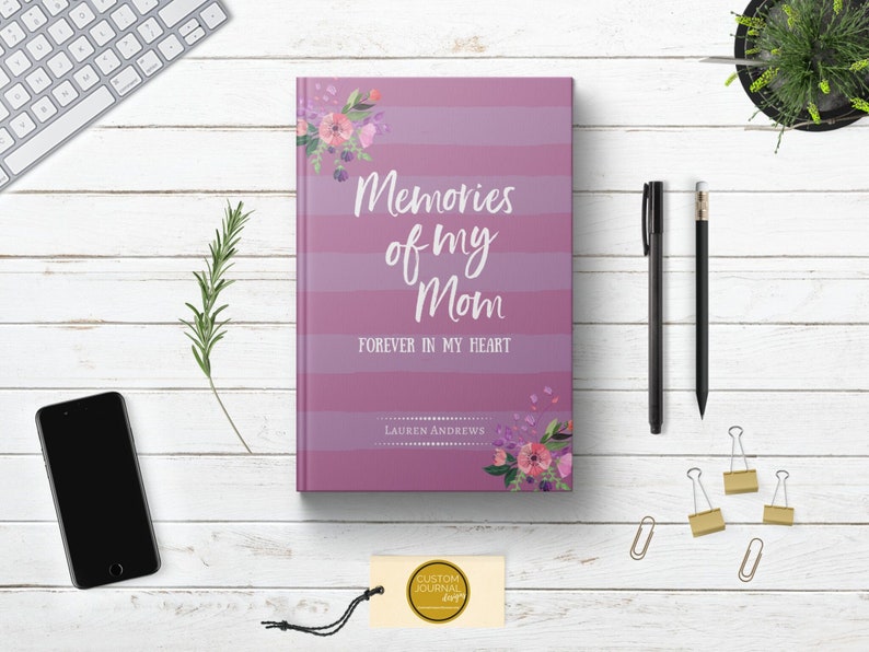 Personalized Memories of My Mom Journal. Loss of Mother Bereavement Keepsake Gift Idea. Condolences Sympathy Remembrance Letter. Hardcover