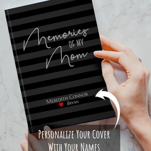 Memories of My Mom Journal. Loss of Mother Bereavement Keepsake Gift Men. Condolences Sympathy Loved One Gift. Personalized Black Hardcover