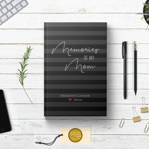 Memories of My Mom Journal. Loss of Mother Bereavement Keepsake Gift Men. Condolences Sympathy Loved One Gift. Personalized Black Hardcover