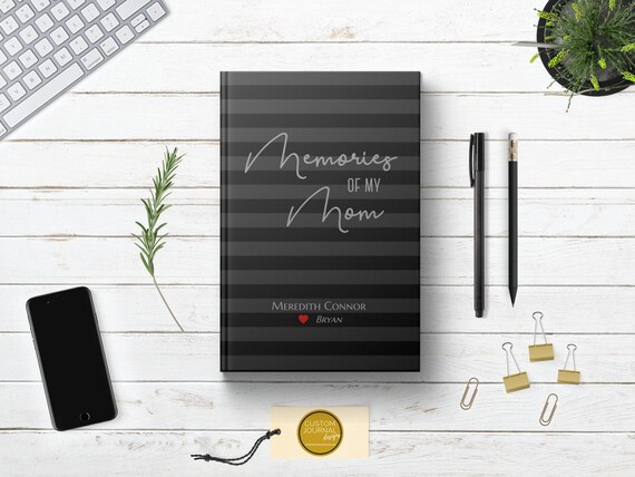 Memories of My Mom Journal. Loss of Mother Bereavement Keepsake Gift Men. Condolences Sympathy Loved One Gift. Personalized Black Hardcover