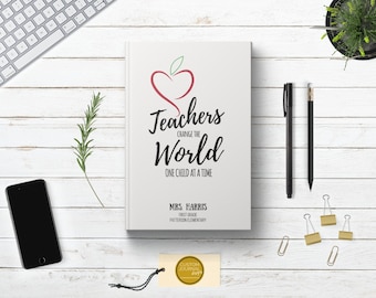 PERSONALIZED Teachers Change Lives World Journal. Custom Name. Teacher Day Appreciation Student School Gift Idea. Female Him Her. Hardcover