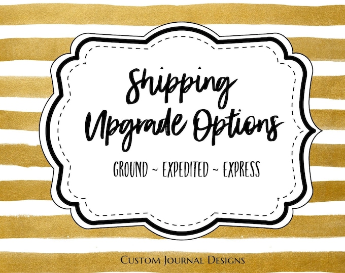 Custom Journal Designs Shipping Upgrade Option